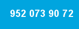 952 073 90 72
